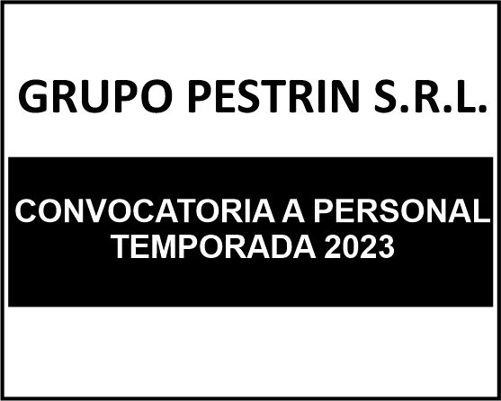 CONVOCATORIA A PERSONAL TEMPORADA 2023: Grupo Pestrin SRL